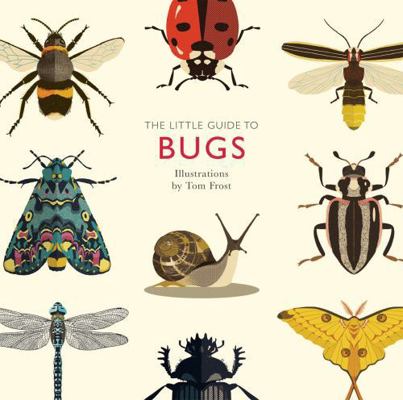 The Little Guide to Bugs 1787131637 Book Cover