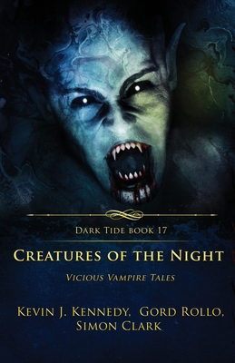 Creatures of the Night: Vicious Vampire Tales 1964398185 Book Cover