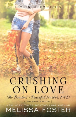 Crushing on Love (The Bradens at Peaceful Harbo... 194148042X Book Cover