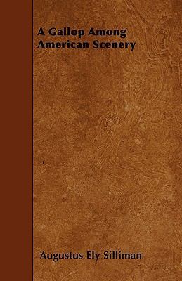 A Gallop Among American Scenery 1446022811 Book Cover
