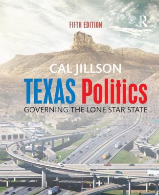 Texas Politics: Governing the Lone Star State 1138647349 Book Cover