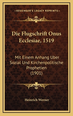 Die Flugschrift Onus Ecclesiae, 1519: Mit Einem... [German] 1169107877 Book Cover