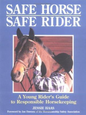 Safe Horse, Safe Rider: A Young Rider's Guide t... 0882667009 Book Cover