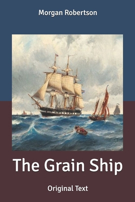 The Grain Ship: Original Text B085RTM6M1 Book Cover