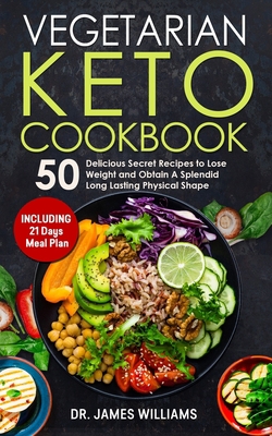 Vegetarian Keto Cookbook: 50 Delicious Secret R... B083XGJRK4 Book Cover