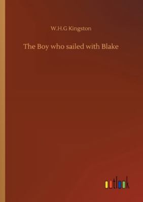 The Boy who sailed with Blake 3752314710 Book Cover