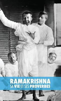 Ramakrishna, sa Vie et ses Proverbes [French] 1788949919 Book Cover