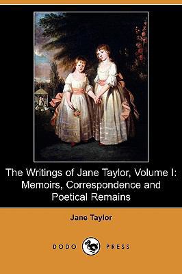 The Writings of Jane Taylor, Volume I: Memoirs,... 1409968898 Book Cover
