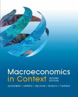 Macroeconomics in Context, 2nd Edition 0765638746 Book Cover