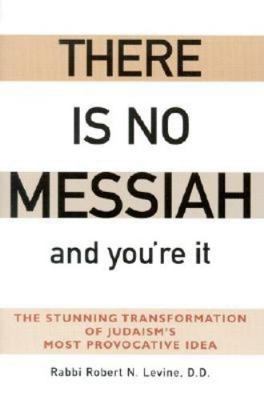 There Is No Messiah and You're It: The Stunning... 158023173X Book Cover