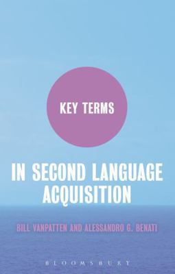 Key Terms in Second Language Acquisition 0826499147 Book Cover