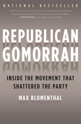 Republican Gomorrah: Inside the Movement That S... 1568583982 Book Cover