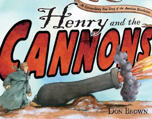 Henry and the Cannons: An Extraordinary True St... 1596432667 Book Cover