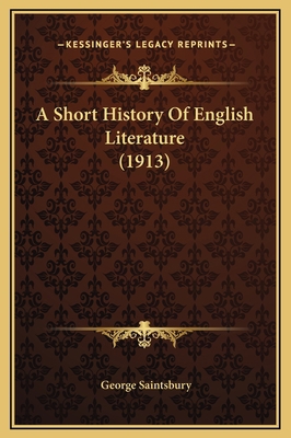 A Short History Of English Literature (1913) 1169378412 Book Cover