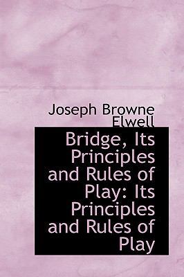 Bridge, Its Principles and Rules of Play 1110249640 Book Cover