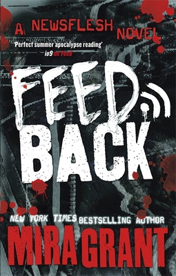 Feedback (Newsflesh Series) 0356508072 Book Cover