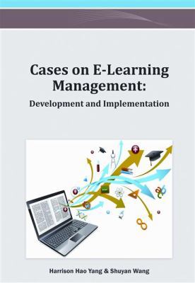 Cases on E-Learning Management: Development and... 1466619333 Book Cover
