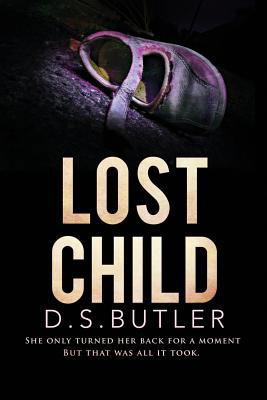 Lost Child: A Gripping Psychological Thriller 1974056937 Book Cover