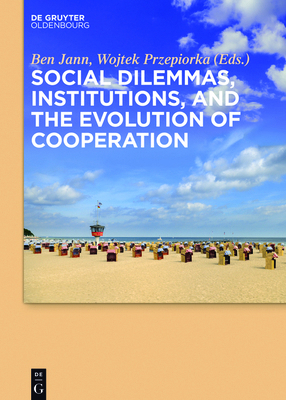 Social Dilemmas, Institutions, and the Evolutio... 3110471957 Book Cover