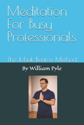 Meditation For Busy Professionals: The Itzhak B... B0G5HF2CHW Book Cover