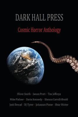 Dark Hall Press Cosmic Horror Anthology 0615968406 Book Cover