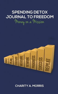 Spending Detox Journal to Freedom: Money on a M... B0D34DKQSR Book Cover