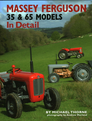 Massey-Ferguson 35 & 65 Models in Detail 1906133530 Book Cover