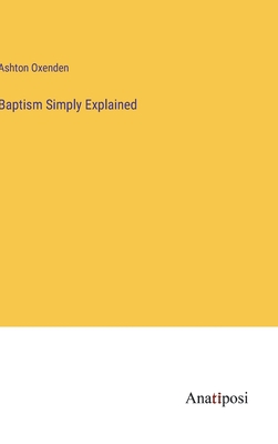 Baptism Simply Explained 3382502410 Book Cover