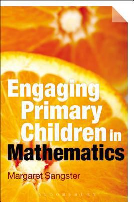 Engaging Primary Children in Mathematics 1472580265 Book Cover