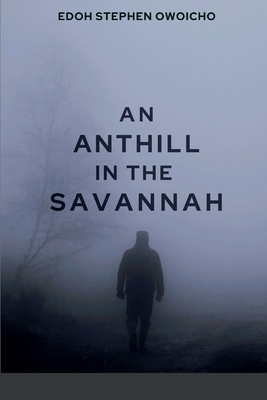 An Anthill in the Savannah 9783745190 Book Cover