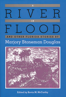 A River in Flood and Other Florida Stories by M... 0813016231 Book Cover