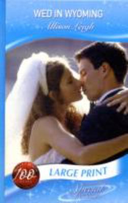 Wed in Wyoming (Mills & Boon Historical Romance) [Large Print] 026320135X Book Cover