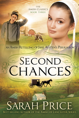 Second Chances: An Amish Retelling of Jane Aust... 1629982393 Book Cover