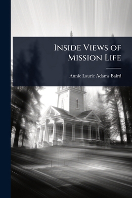 Inside Views of Mission Life 1024014150 Book Cover