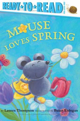 Mouse Loves Spring: Ready-To-Read Pre-Level 1 1534401849 Book Cover