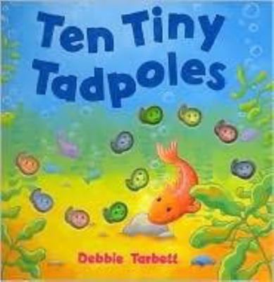 Ten Tiny Tadpoles 076079393X Book Cover
