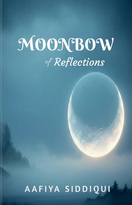 Moonbow of Reflections B0GF1FZN3F Book Cover