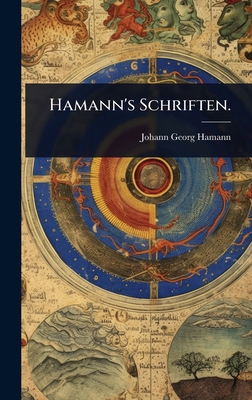 Hamann's Schriften. [German] 1024920283 Book Cover