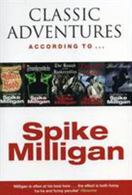 Classic Adventures According to Spike Milligan 0753508419 Book Cover