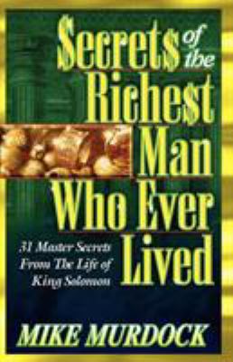 Secrets of the Richest Man Who Ever Lived 1563940760 Book Cover