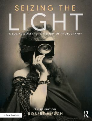 Seizing the Light: A Social & Aesthetic History... 1138944270 Book Cover