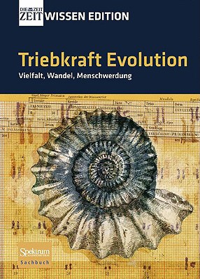 Triebkraft Evolution - Vielfalt, Wandel, Mensch... [German] 3827420008 Book Cover