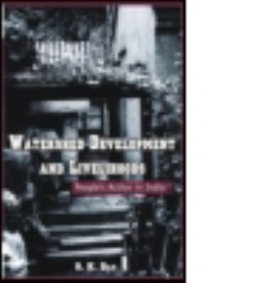 Watershed Development and Livelihoods: People's... 0415449049 Book Cover