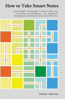 How to Take Smart Notes: One Simple Technique t... 1542866502 Book Cover