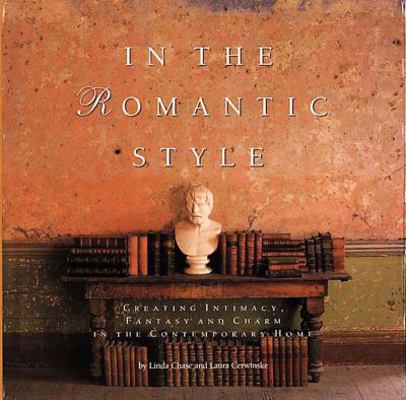 In the Romantic Style: Creating Intimacy, Fanta... 0500282447 Book Cover