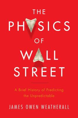 The Physics of Wall Street: A Brief History of ... 0547317271 Book Cover