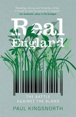 Real England: The Battle Against the Bland 1846270413 Book Cover