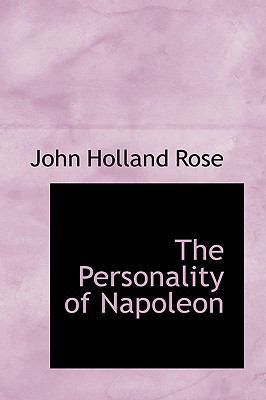 The Personality of Napoleon 0559792115 Book Cover