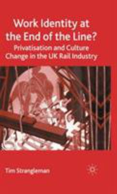 Work Identity at the End of the Line?: Privatis... 1403939802 Book Cover