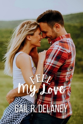 Feel My Love 1949705536 Book Cover